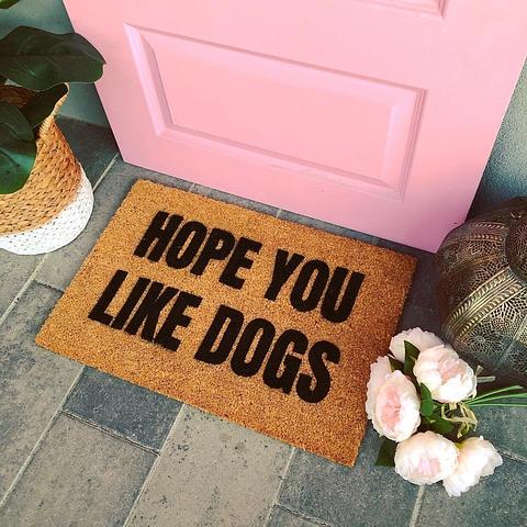 Hope You Like Dogs - Door Mat 60 x 40cm