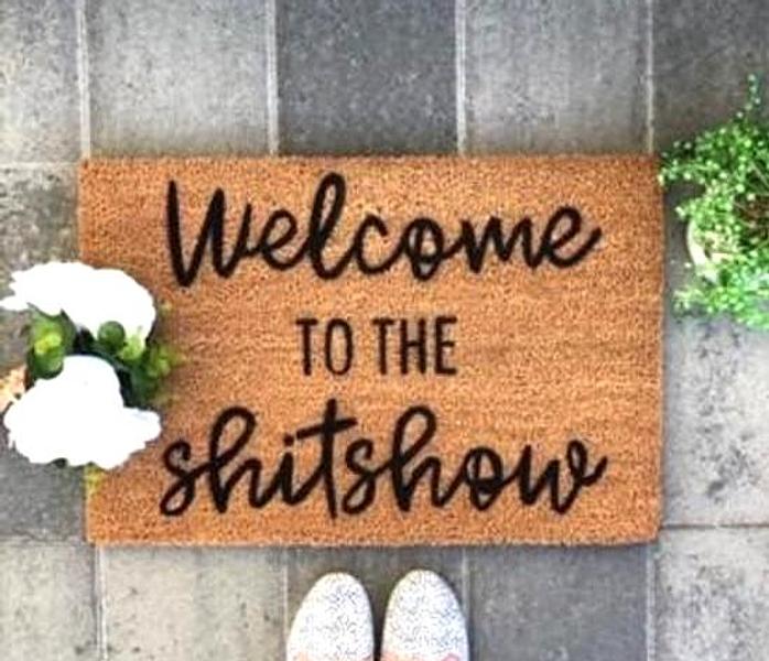 Welcome to the Shitshow - Door Mat 60 x 40cm